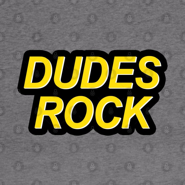 Dudes Rock by Mrmera